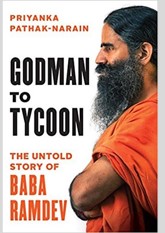 Godman to Tycoon : The Untold Story of Baba Ramdev