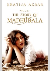 I Want To Live: The Story Of Madhubala