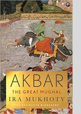 Akbar: The Great Mughal